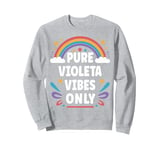 VIOLETA Vibes Only Cute Retro Girls VIOLETA Name Sweatshirt