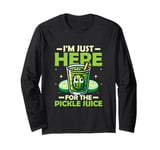 I'm Just Here For The Pickle Juice Pickle Vegan Cucumber Long Sleeve T-Shirt