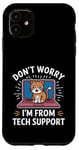 Coque pour iPhone 11 Funny Tech Support Chat Humour Logiciel de cybersécurité pour ordinateur portable