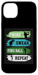 Coque pour iPhone 14 Plus Swing Swear Find Ball Repeat