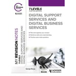 My Revision Notes: Digital Support Services and Digital Business Services T Levels (häftad, eng)