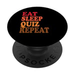 Eat Sleep Quiz Répète le test amusant de professeur et de professeur PopSockets PopGrip Adhésif