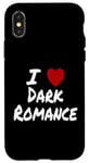 Coque pour iPhone X/XS I Heart (Love) Dark Romance Reading Romans Livres