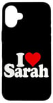 iPhone 16 Plus I LOVE HEART SARAH Case