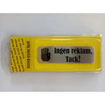 Skylt-''Ingen reklam, tack!'' silver/svart 30x100 mm blister