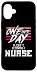 iPhone 16 Plus Nursing Student One More Day Closer Becoming a Nurse Case