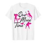 Cheer Cheerleading Coach One More Time T-Shirt