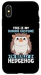 iPhone X/XS This Is My Human Costume Hedgehog Animal Lover Case