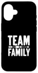 Coque pour iPhone 16 Team Family Forever Together Family Unity