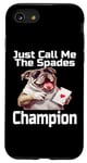 Coque pour iPhone SE (2020) / 7 / 8 Just Call Me The Spades Champion Jeu de cartes amusant