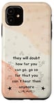 iPhone 11 People Will Doubt You Success Motivational Saying Case