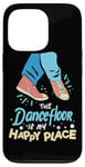 iPhone 13 Pro The Dance Floor Is My Happy Place Shoes Funny Dance Case