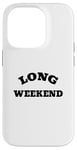 Coque pour iPhone 14 Pro Long week-end