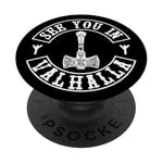 See You in Valhalla Vikings Walhalla Ragnar Thor's Hammer PopSockets Adhesive PopGrip