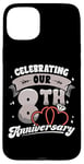 iPhone 15 Plus 8th Wedding Anniversary Celebrating 8 Years Matching Gift Case