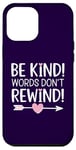 iPhone 12 Pro Max Be Kind Words Don't Rewind Prevention Awareness Case