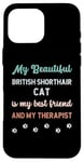 Coque pour iPhone 16 Pro Max Mère de chat britannique à poil court, propriétaire, amante, thérapeute et amie