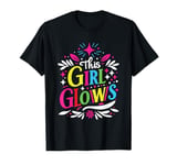 This Girl Glows For Kids Tie Dye Bright Colors 80's And 90's T-Shirt