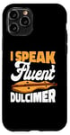 iPhone 11 Pro I Speak Fluent Dulcimer Music Teacher Instrumentalist Case