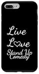 Coque pour iPhone 7 Plus/8 Plus Comédien Live Love Stand Up Comédie