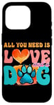 Coque pour iPhone 16 Pro Tout ce dont vous avez besoin, c'est de l'amour et d'une empreinte de patte de chien