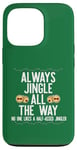 Coque pour iPhone 13 Pro JINGLE ALL THE WAY DON'T A HALF ASED JINGLER Xmas Meme