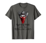 Raisin' Hell With The Hippies & The Cowboys T-Shirt