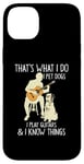 Coque pour iPhone 14 Plus That What I Do I Pet Dogs I Play Guitars & I Know Things