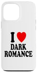 Coque pour iPhone 13 Pro Max I Heart (Love) Dark Romance Reading Romans Livres