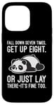 Coque pour iPhone 14 Pro Max Fall Down Seven Times, Get Up Eight - Humour amusant Lazy Panda