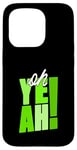 Coque pour iPhone 15 Pro Vert Ah oui ! Graphisme vert