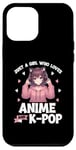 iPhone 12 Pro Max Just a Girl Who Loves Anime and K-Pop Anime Merch Japanese Case