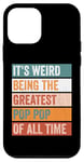 iPhone 12 mini It’s Weird Being The Greatest Pop Pop Funny Grandfather Case