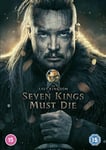 The Last Kingdom: Seven Kings Must Die [DVD] [2023]