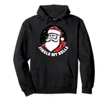 Jingle My Bells Adult Humor Dirty Santa Pullover Hoodie