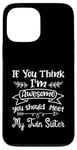 Coque pour iPhone 13 Pro Max Funny If You Think I'm Awesome Meet My Twin Sister Humor