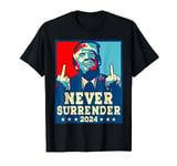 Trump Mug Shot - Donald Trump Mug Shot - Never Surrender T-Shirt