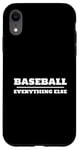 iPhone XR Baseball Over and Above Everything Else Fan Graphic Case