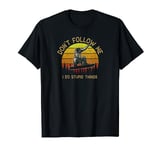 Don't Follow Me I Do Stupid Things Snowboarding T-Shirt