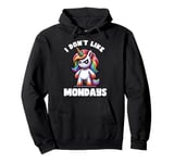 I Don't Like Mondays Unicorn Rainbow Pullover Hoodie