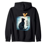 Schrodinger's Cat Alive or Dead Did I Die Zip Hoodie