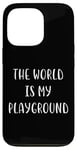 Coque pour iPhone 13 Pro Le monde est mon terrain de jeu : Love Travel Statement Adventure