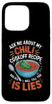 Coque pour iPhone 15 Pro Max Demandez-moi sur ma recette de cuisson au chili et tout ce que je vais vous dire