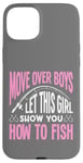 iPhone 15 Plus Let This Girl Show You How To Fish - Funny Fisher Girl Case