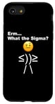 iPhone SE (2020) / 7 / 8 Meme What the Sigma Case