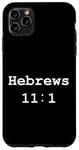 iPhone 11 Pro Max Christian faith holy bible verses typeset Hebrews 11:1 Case