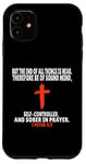 Coque pour iPhone 11 1 Pierre 4:7 Verses bibliques Écriture