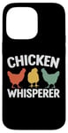 Coque pour iPhone 14 Pro Max Appel à tous les amateurs de poulet : Chicken Lover is Fun