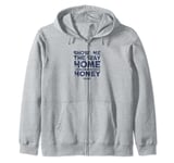 Top Gun Show Me The Way Home Honey Zip Hoodie