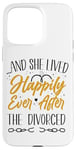 iPhone 15 Pro Max Happy Divorce Party …And She Lived Happily Ever After The Case